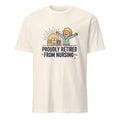 PROUDLY RETIRED FROM NURSING | Funny Nurse Retirement T-Shirt - flat