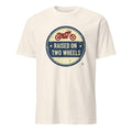 RAISED ON TWO WHEELS | Humorous T-Shirt for Motorcycle Lovers - flat
