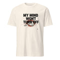 MY MIND WONT TURN OFF | Overthinking Club T-Shirt - flat