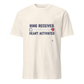 RING RECEIVED HEART ACTIVATED | Fun Engagement Season T-Shirt - flat