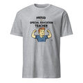 PROUD SPECIAL EDUCATION TEACHER | Funny Teacher T-Shirt