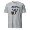NIGHTSHIFT GAMER ON DUTY | Humorous Gaming T-Shirt - flat