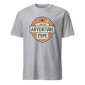 I AM THE ADVENTURE TYPE | Fun T-Shirt for Outdoor Lovers - flat