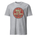 BUILT IN THE WEIGHT ROOM | Funny Weightlifting T-shirt