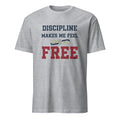 DISCIPLINE MAKES ME FEEL FREE | Motivational Fitness T-shirt