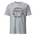 DEFINED BY DEADLIFTS AND DRIVE | Motivational Fitness T-shirt