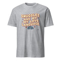 SNUGGLES ARE MY LOVE LANGUAGE | Adorable Dog Mom T-Shirt