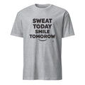 SWEAT TODAY SMILE TOMORROW | Motivational Gym T-Shirt - flat