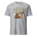 HONEY CALLED I ANSWERED | Bear Life T-Shirt
