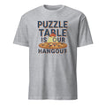 PUZZLE TABLE IS OUR HANGOUT | Fun T-Shirt for Grandparents - flat