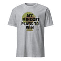 MY MINDSET PLAYS TO WIN | Motivational T-shirt for Champions - flat