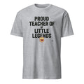 PROUD TEACHER OF LITTLE LEGENDS | Funny Teacher T-Shirt - flat