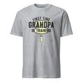 FIRST TIME GRANDPA IN TRAINING | Humorous Grandparent T-Shirt - flat