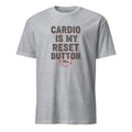 CARDIO IS MY RESET BUTTON | Motivational Fitness T-Shirt - flat