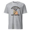 INTROVERT FUELED BY HOT COFFEE | Funny T-shirt for Coffee Lovers - flat