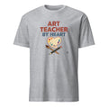 ART TEACHER BY HEART | Humorous T-Shirt for Art Educators - flat