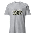 THIS IS MY TRAINING MODE | Humorous Fitness T-shirt - flat