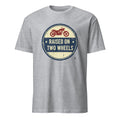 RAISED ON TWO WHEELS | Humorous T-Shirt for Motorcycle Lovers - flat