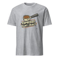 ESPRESSO IS MY CRAFT | Humorous T-Shirt for Coffee Lovers - flat