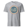 SERVICE CALLS ARE MY ROUTINE | Funny Plumber T-Shirt - flat