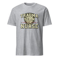 TRAUMA TEAM ER NURSE | Humorous T-Shirt for Nurses - flat