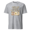ASK ME ABOUT MY BUILD | Funny Gamer T-Shirt - flat