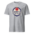 TEACHER LIFE IS MY CALLING | Funny Teacher T-Shirt - flat