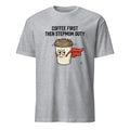 COFFEE FIRST THEN STEPMOM DUTY | Fun Stepmom T-Shirt - flat