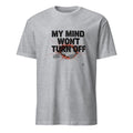 MY MIND WONT TURN OFF | Overthinking Club T-Shirt - flat