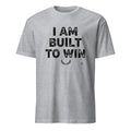 I AM BUILT TO WIN | Confidence First T-Shirt - flat