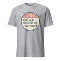 BREATHE THEN TAKE THE NEXT STEP | Motivational T-shirt for Winners