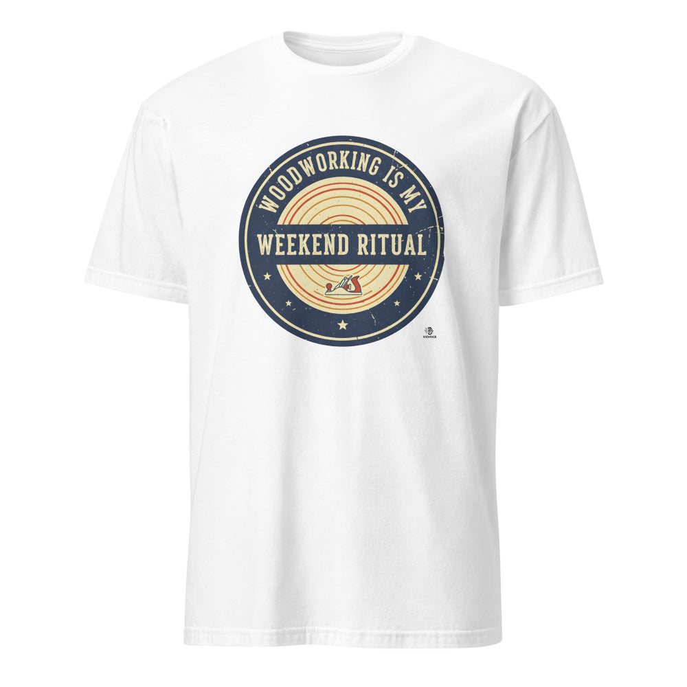 WOODWORKING IS MY WEEKEND RITUAL | Fun Woodworking T-Shirt