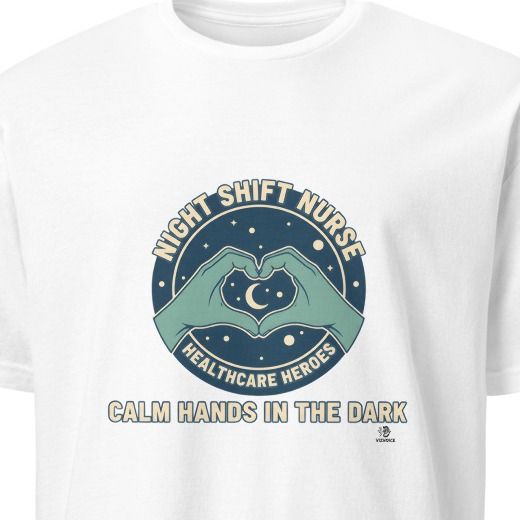 CALM HANDS IN THE DARK | Comfortable Night Shift Nurse T-Shirt