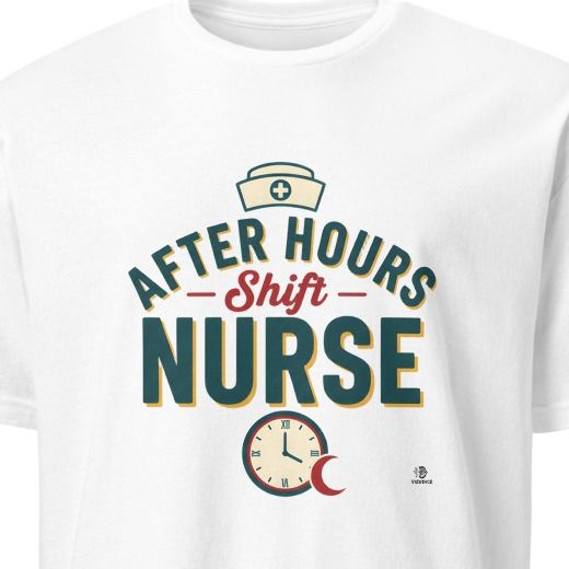 AFTER HOURS NURSE | Funny Night Shift Nurse T-Shirt