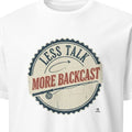 LESS TALK MORE BACKCAST | Fun Fly Fishing T-Shirt - primary
