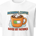 MORNING COFFEE SAVES MY PATIENCE | Funny Teacher T-Shirt - primary