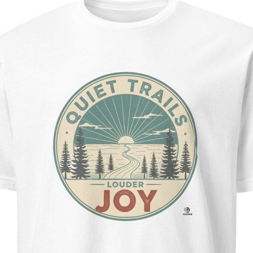 QUIET TRAILS LOUDER JOY | Joyful Hiking T-Shirt