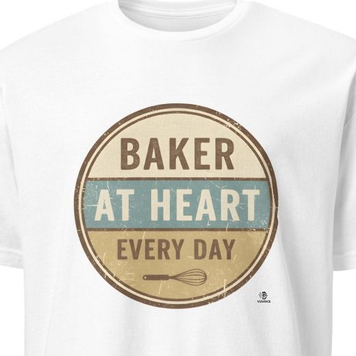 BAKER AT HEART EVERY DAY | Charming Baking T-Shirt