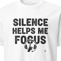 SILENCE HELPS ME FOCUS | Funny Late Night Gaming T-Shirt - primary