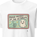 PROUD MEMBER OF THE AFTERLIFE | Spooky Ghostly T-Shirt - primary