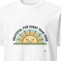 GRATEFUL FOR EVERY YEAR HERE | Thoughtful 40th Birthday T-Shirt