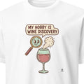 MY HOBBY IS WINE DISCOVERY | Charming Wine Lover T-Shirt - primary