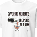 SAVORING MOMENTS ONE POUR AT A TIME | Cozy Wine Lovers T-shirt - primary