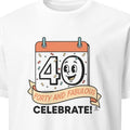 FORTY AND FABULOUS | Fabulous Turning 40 T-Shirt - primary