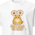YES I TALK TO CATS | Humorous T-Shirt for Cat Lovers - primary