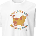 LOVE LOOKS LIKE WAGGING TAILS | Cute Dog Mom T-Shirt - primary