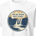 FIND ME WHERE QUIET ROARS | Adventurous Camping T-Shirt - primary