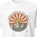 SUNRISE MAKES ME FEEL BRAVE | Adventurous Camping T-Shirt