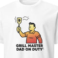 GRILL MASTER DAD ON DUTY | Humorous T-shirt for Dads - primary