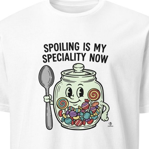 SPOILING IS MY SPECIALTY NOW | Humorous Great Grandparent T-Shirt